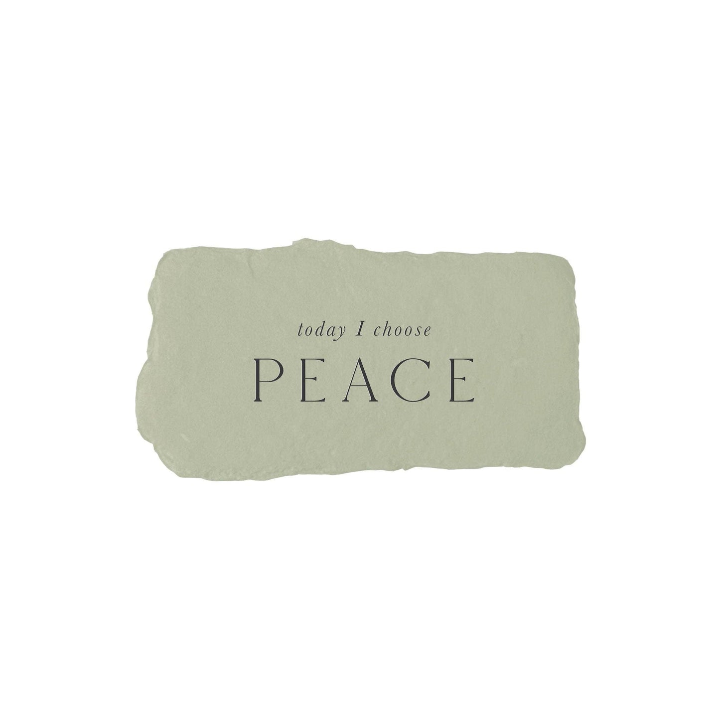 Today I choose peace intention card