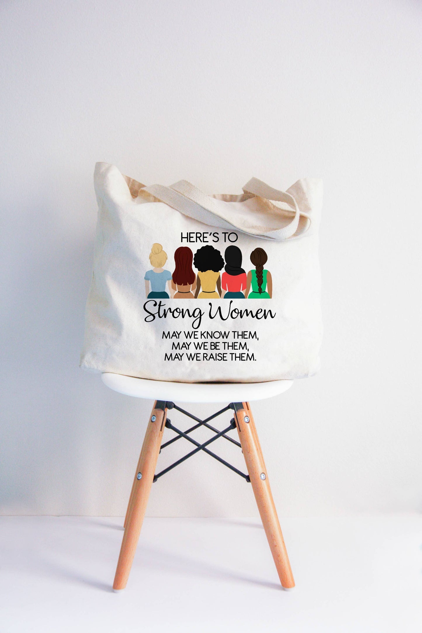 IN STORE ONLY - Here's to Strong Women May we know  them Tote Bag 2 SIZES